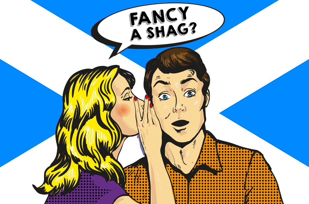 Blonde women whispers in man's ear 'Fancy a Shag?' with Scottish Flag background.